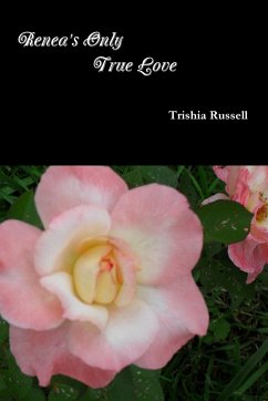 Renea's Only True Love - Russell, Trishia