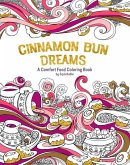 Cinnamon Bun Dreams: A Comfort Food Coloring Book