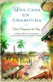 Una casa en amargura : La Habana, 1882 : un suceso inesperado, una encomienda póstuma y un extraño testamento