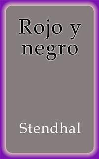 Rojo y negro (eBook, ePUB) - Stendhal; Stendhal; Stendhal