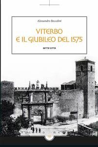 Viterbo e il giubileo del 1575 (eBook, ePUB) - Boccolini, Alessandro