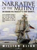 Narrative of the Mutiny on Board his Majesty's Ship Bounty and the Subsequent Voyage of Part of the Crew, in the Ship&quote;s Boat, from Tofoa, one of the Friendly Islands, to Timor, a Dutch Settlement in the East Indies. (eBook, ePUB)