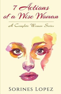 7 ACTIONS OF A WISE WOMAN - Lopez, Sorines