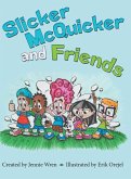 SLICKER MCQUICKER & FRIENDS