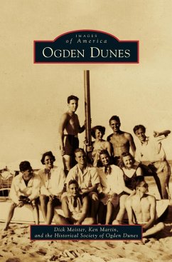 Ogden Dunes - Meister, Dick; Martin, Ken; Historical Society of Ogden Dunes