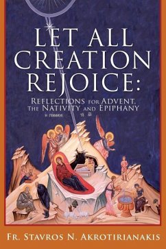 Let All Creation Rejoice - Akrotirianakis, Stavros N.