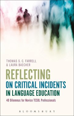 Reflecting on Critical Incidents in Language Education - Farrell, Thomas S C; Baecher, Laura