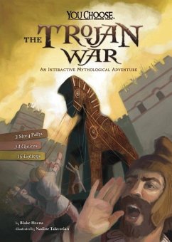 The Trojan War: An Interactive Mythological Adventure - Hoena, Blake
