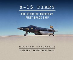 X-15 Diary: The Story of America's First Spaceship - Tregaskis, Richard