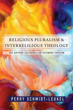 Religious Pluralism and Interreligious Theology: The Gifford Lectures - Schmidt_leukel, Perry