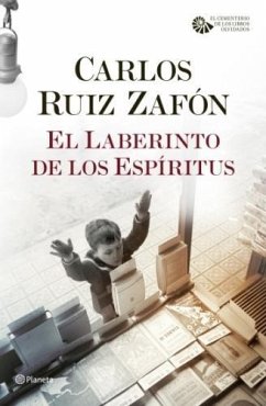 El laberinto de los espíritus - Ruiz Zafón, Carlos