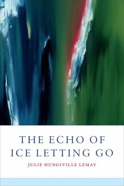 The Echo of Ice Letting Go - LeMay, Julie