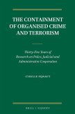 The Containment of Organised Crime and Terrorism: Thirty-Five Years of Research on Police, Judicial and Administrative Cooperation
