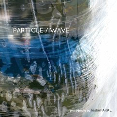 Particle/Wave Photographs by Leslie Parke - Parke, Leslie