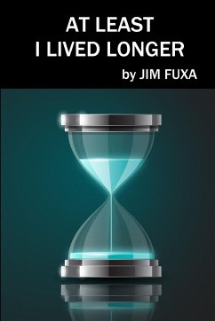 At Least I Lived Longer - Fuxa, Jim