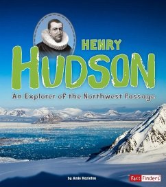 Henry Hudson: An Explorer of the Northwest Passage - Hazleton, Amie