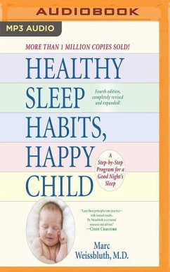 Healthy Sleep Habits, Happy Child, 4th Edition: A Step-By-Step Program for a Good Night's Sleep - Weissbluth, Marc