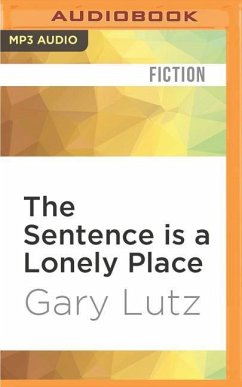 The Sentence Is a Lonely Place - Lutz, Gary