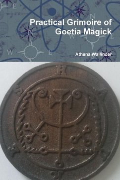 Practical Grimoire of Goetic Magick - Wallinder, Athena