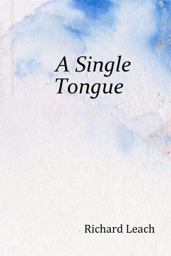 A Single Tongue - Leach, Richard