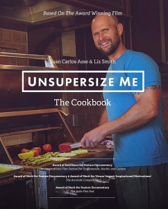 UnSupersize Me - The Cookbook - Smith, Liz; Asse, Carly