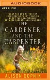 The Gardener and the Carpenter