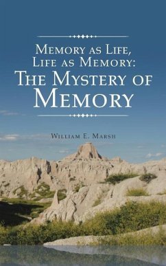 Memory as Life, Life as Memory - Marsh, William E.