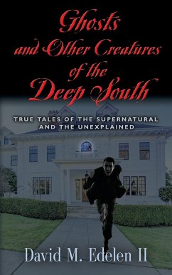 Ghosts and Other Creatures of the Deep South - Edelen II, David Middleton