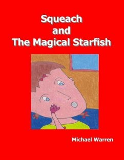 Squeach and the Magical Starfish - Warren, Michael