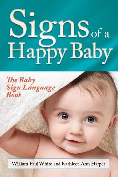 Signs of a Happy Baby - White, Paul William; Harper, Ann Kathleen