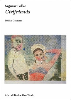 Sigmar Polke: Girlfriends - Gronert, Stefan