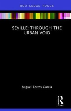 Seville: Through the Urban Void - Torres, Miguel