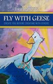 Fly with Geese: Create You Before Creating with Others Volume 1