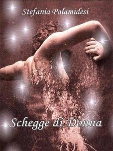 Schegge di donne (eBook, ePUB) - Palamidesi, Stefania