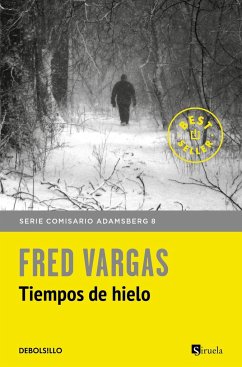 Comisario Adamsberg 11. Tiempos de hielo - Vargas, Fred
