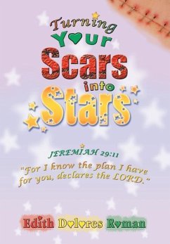 Turning Your Scars into Stars - Roman, Edith Dolores