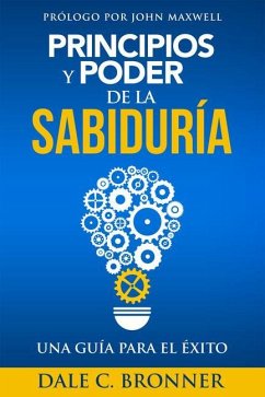 Principios Y Poder de la Sabiduría - Bronner, Dale