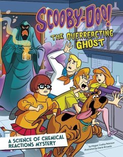 Scooby-Doo! a Science of Chemical Reactions Mystery - Peterson, Megan Cooley