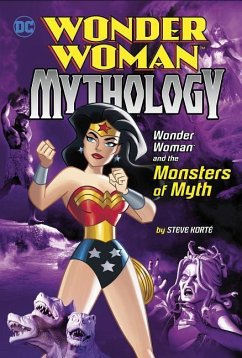 Wonder Woman and the Monsters of Myth - Korté, Steve