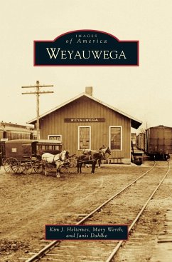 Weyauwega - Heltemes, Kim J.; Werth, Mary; Dahlke, Janis