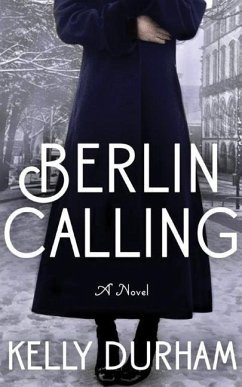 Berlin Calling - Durham, Kelly