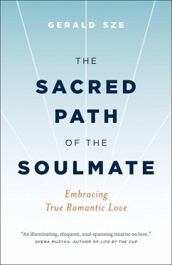 The Sacred Path of the Soulmate - Sze, Gerald