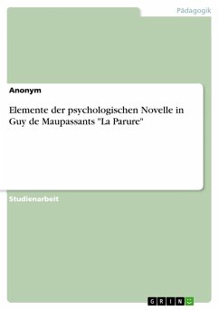 Elemente der psychologischen Novelle in Guy de Maupassants &quote;La Parure&quote;