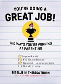 You're Doing a Great Job: 100 Ways You're Winning at Parenting (Even If You Think You Aren't)