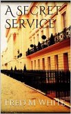 A Secret Service (eBook, ePUB)