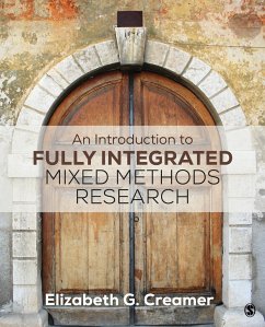 An Introduction to Fully Integrated Mixed Methods Research - Creamer, Elizabeth G.