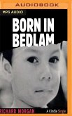 Born in Bedlam