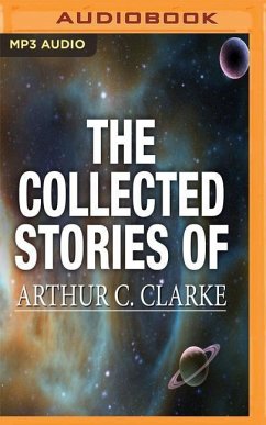 The Collected Stories of Arthur C. Clarke - Clarke, Arthur C.