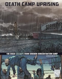 Death Camp Uprising: The Escape from Sobibor Concentration Camp - Yomtov, Nel