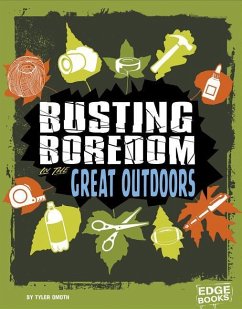 Busting Boredom in the Great Outdoors - Omoth, Tyler